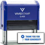 Vivid Stamp Thank You For Your Generosity Self Inking Rubber Stamp