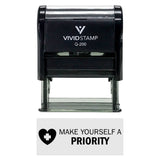Vivid Stamp Make Yourself a Priority Medical Self-Inking Rubber Stamps