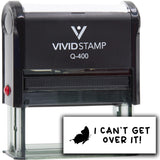 Vivid Stamp I Can?t Get Over It! Stamps For Grading Self-Inking Rubber Stamps