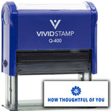 Vivid Stamp How Thoughtful of You Self-Inking Rubber Stamps