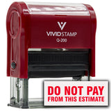 Vivid Stamp Do Not Pay From This Estimate Self Inking Rubber Stamp