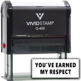 Vivid Stamp You’ve Earned My Respect Self-Inking Rubber Stamps