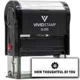 Vivid Stamp How Thoughtful of You Self-Inking Rubber Stamps