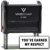 Vivid Stamp You’ve Earned My Respect Self-Inking Rubber Stamps