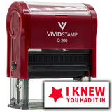 Vivid Stamp I Knew You Had It In Self-Inking Rubber Stamps