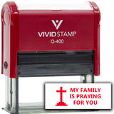 Vivid Stamp My Family Is Praying For You Self Inking Rubber Stamp