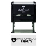 Vivid Stamp Make Yourself a Priority Medical Self-Inking Rubber Stamps