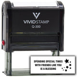 Vivid Stamp Spending Special Times With Friends Like You Is A Blessing Self Inking Rubber Stamp