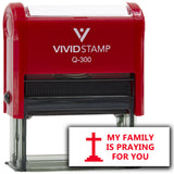 Vivid Stamp My Family Is Praying For You Self Inking Rubber Stamp