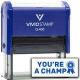 Vivid Stamp You?re a Champ Teacher Feedback Self-Inking Rubber Stamps