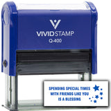 Vivid Stamp Spending Special Times With Friends Like You Is A Blessing Self Inking Rubber Stamp