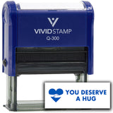 Vivid Stamp You Deserve a Hug Self-Inking Rubber Stamps