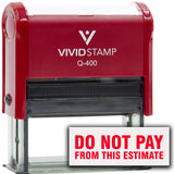 Vivid Stamp Do Not Pay From This Estimate Self Inking Rubber Stamp